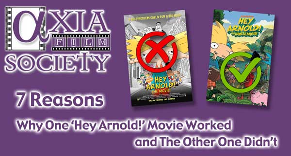 7 Reasons Why One Hey Arnold Movie Worked and The Other One