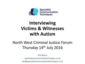 Phil Morris presentation on “Interviewing Victims & Witnesses with Autism”